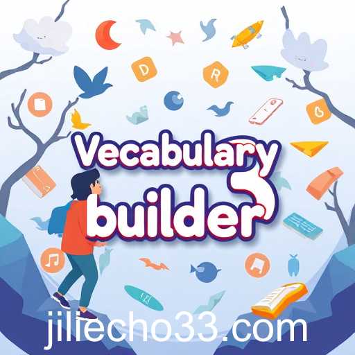 Expanding Horizons: The Role of 'Vocabulary Builder' in Enhancing Language Skills
